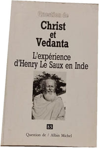 Christ et Vedanta: L'expérience d'Henry Le Saux en Inde