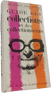Guide des collections et des collectionneurs. Collectif