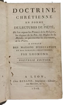 Doctrine chrétienne en forme de lectures de piété où l'on expose les preuves de la religion les dogmes de la foi les règles de la morale ce qui ...