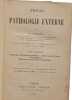 Pathologie externe - TOME I (3e &eacute;d.) + TOME II (4e &eacute;d.) / collection Testut. E. Forgue