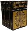 Dictionnaire des symboles - 4 volumes - 6e &eacute;dition. Jean Chevalier Alain Gheerbrant