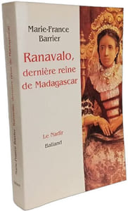 Ranavalo dernière reine de Madagascar