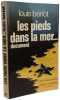 Les pieds dans la mer. Louis B&eacute;riot