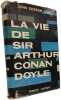 La vie de Sir Arthur Conan Doyle. John Dickson Carr