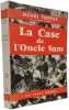La Case de l'Oncle Sam. Henri Troyat