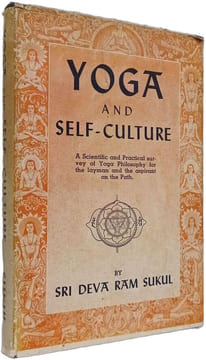 Yoga and Self-Culture. Sri Deva Ram Sukul