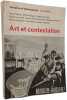 Art et contestation. Jean Cassou  Michel Ragon  Andr&eacute; Fermigier  Gilbert Lascault  G&eacute;rald Gassiott-Talabot  Raymonde Moulin  Pierre Gaudibert  Ren&eacute; ...