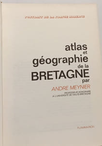 Atlas et géographie de la Bretagne / portrait de la France moderne
