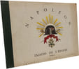 Napol&eacute;on. Images de l'&eacute;pop&eacute;e - LIVRE 1. H. Lachouque