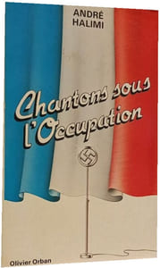 Chantons sous l'Occupation