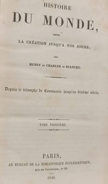 Histoire du monde depuis la création jusqu'à nos jours Tome 3. Henry et Charles de Riancey