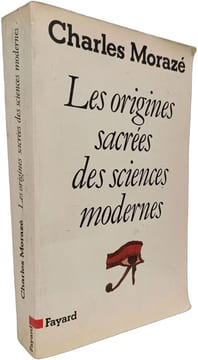 Les Origines sacrées des sciences modernes. Morazé Charles
