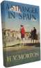 A stranger in Spain. H. V. Morton