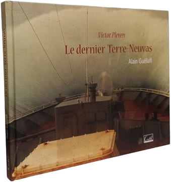 Victor Pleven Le Dernier Terre-Neuvas. Guéllaff Alain