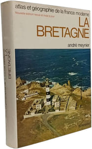 La Bretagne nouvelle édition mise à jour / atlas géographie de la France moderne