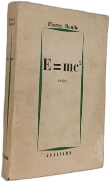 E = mc². Pierre Boulle