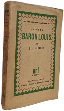 La vie du Baron Louis. C. J. Gignoux