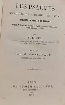 Les psaumes Traduits de l'hebreu en latin analysés et annotés en français avec la vulgate en regard et l'indication des différences entre les deux ...