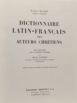 Dictionnaire latin-français des auteurs chrétiens. Albert Blaise