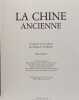 La Chine ancienne : L'histoire et la culture de l'Empire du Milieu. Goepper Roger Collectif