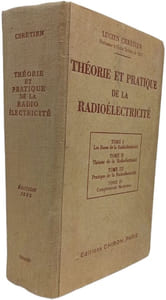 Théorie et pratique de la radioélectricité Tome 1-4 (quatre volumes en un seul livre)