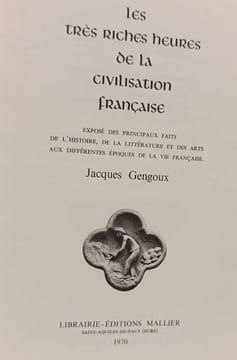 Les très riches heures de la civilisation française. Jacques Gengoux