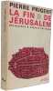 La fin de J&eacute;rusalem. Pierre Prigent