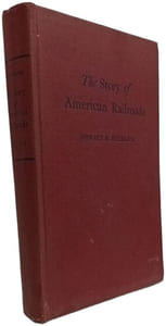 The Story of American Railroads