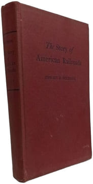 The Story of American Railroads. STEWART H. HOLBROOK