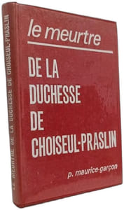 Le meurtre de la duchesse de Choiseul-Praslin