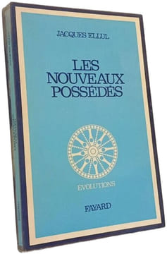 Les nouveaux possédés. JACQUES ELLUL