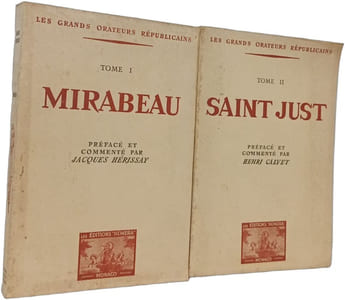 Les grands orateurs républicains - Mirabeau + Saint Just Tome 1-2