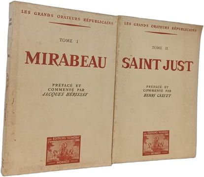 Les grands orateurs républicains - Mirabeau + Saint Just Tome 1-2. Jacques Hérissay