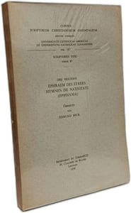 Des heiligen Ephraem des Syres Hymnen de Nativitate (Epiphania) Scriptores Syri TOMUS 82-83 - Corpus scriptorum christianorum orientalium VOL. 186-187
