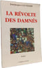 La r&eacute;volte des damn&eacute;s. Coutellier Jean-Jacques