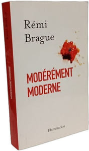 Moderement moderne: Les Temps Modernes ou L'invention d'une supercherie