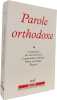 Parole orthodoxe tome 1. Collectif  Service Orthodoxe De Presse