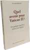 Quel avenir pour Vatican II? : sur quelques questions rest&eacute;es sans r&eacute;ponse. Barthe Claude