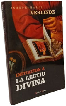 Initiation à la lectio divina. Verlinde Joseph-Marie