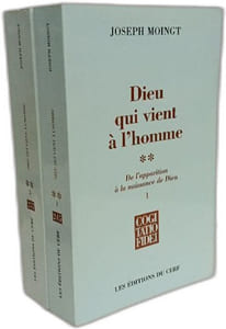 Dieu qui vient à l'homme - T.1: Du deuil au dévoilement de Dieu + T.2 I. et II. : De l'apparition à la naissance de Dieu --- 3 Volumes