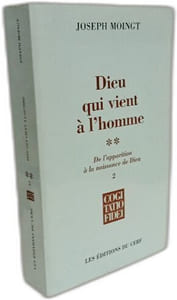 Dieu qui vient à l'homme - T.1: Du deuil au dévoilement de Dieu + T.2 I. et II. : De l'apparition à la naissance de Dieu --- 3 Volumes