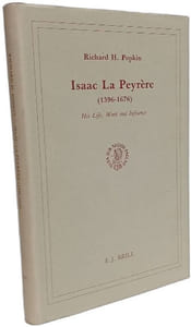 Isaac La Peyrère (1596-1676): His Life Work and Influence (Brill's Studies in Intellectual History)