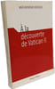 a la decouverte de vatican ii. Bouchex Raymond