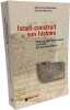 Isra&euml;l construit son histoire: L'historiographie deut&eacute;romiste &agrave; la lumi&egrave;re des recherches r&eacute;centes (LF.BIB.ANC.TEST). R&ouml;mer Thomas  Pury Albert de  ...