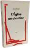L'EGLISE EN CHANTIER. Rigal Jean