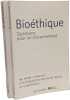 Bio&eacute;thique: Questions pour un discernement + Bio&eacute;thique: Propos pour un dialogue --- 2 livres. Ornellas Mgr Pierre d'