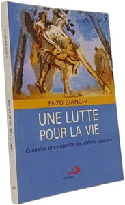 LUTTE POUR LA VIE (UNE): Connaître et combattre les péchés capitaux