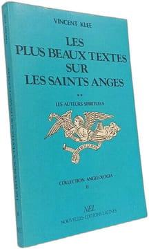 Les plus beaux textes sur les saints anges Tome 2. VINCENT KLEE