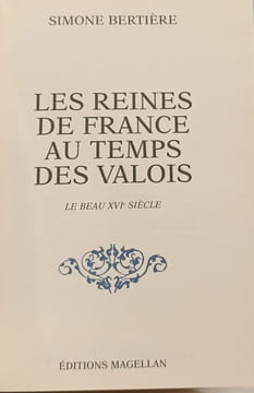 Les reines de France au temps des Valois Tome 1. Simone Bertière