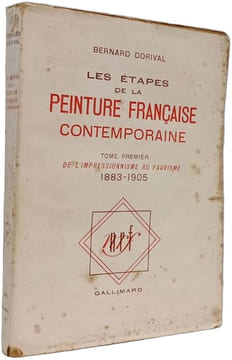 Les étapes de la peinture française contemporaine Tome 1 (1883-1905). BERNARD DORIVAL